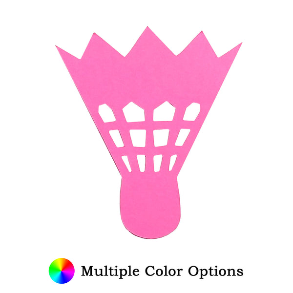 Badminton Birdie Die Cut Shape - 25 per order (Pricing for sizes vary)
